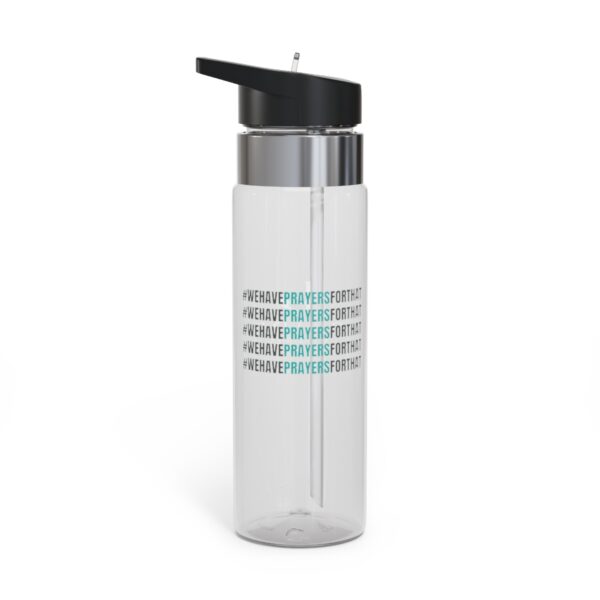 #WeHavePrayerForThat Sport Bottle