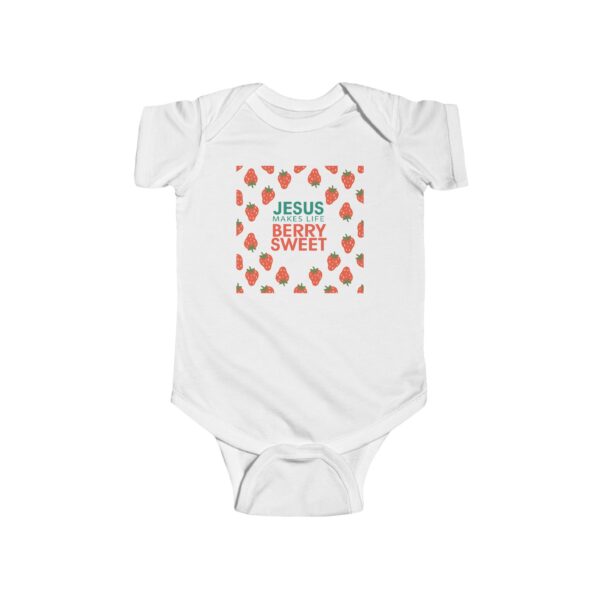 Jesus Makes Life Berry Sweet Infant Bodysuit - Image 7
