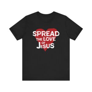 Spread The Love of Jesus Unisex Jersey Short Sleeve Tee