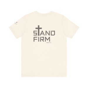 Stand Firm Unisex Jersey Short Sleeve Tee
